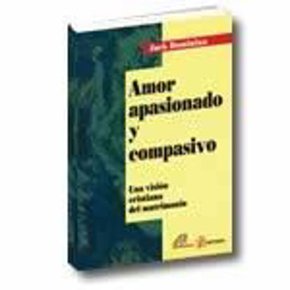 Foto de AMOR APASIONADO Y COMPASIVO