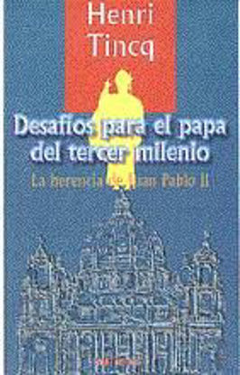 Foto de DESAFIOS PARA EL PAPA DEL TERCER MILENIO