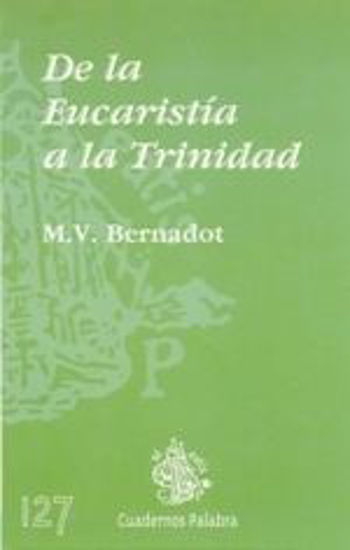 Foto de DE LA EUCARISTIA A LA TRINIDAD #127