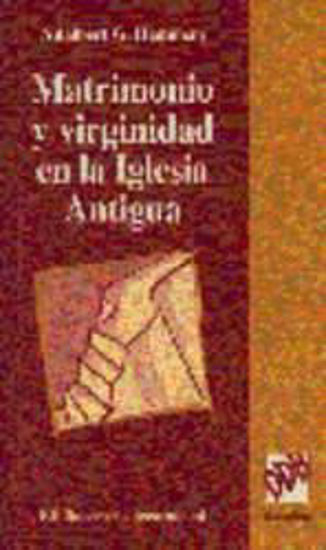 Foto de MATRIMONIO Y VIRGINIDAD EN LA IGLESIA ANTIGUA