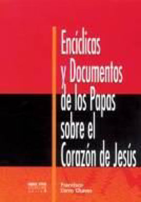 Foto de ENCICLICAS Y DOCUMENTOS DE LOS PAPAS SOBRE EL CORAZON DE JESUS
