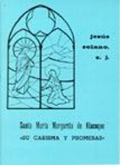 Foto de SANTA MARIA MARGARITA DE ALOCOQUE (CARISMA Y PROMESAS)