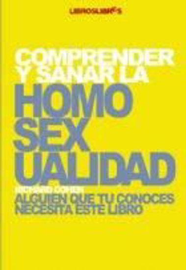 Foto de COMPRENDER Y SANAR LA HOMOSEXUALIDAD
