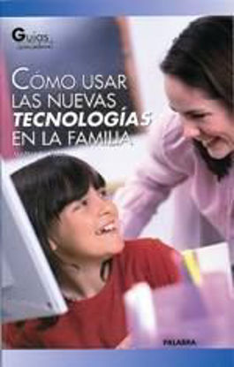 Foto de COMO USAR LAS NUEVAS TECNOLOGIAS EN LA FAMILIA