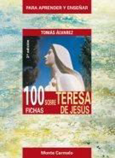 Foto de 100 FICHAS SOBRE TERESA DE JESUS
