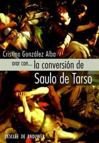 Foto de ORAR CON LA CONVERSION DE SAULO DE TARSO
