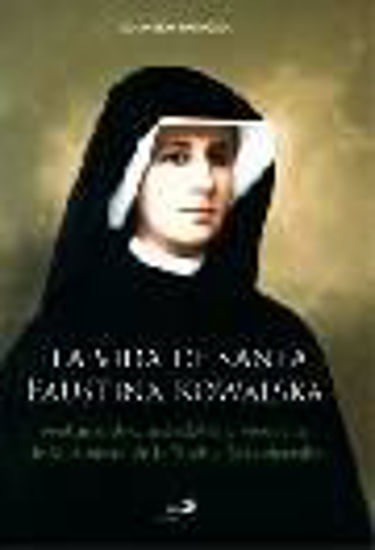 Foto de VIDA DE SANTA FAUSTINA KOWALSKA