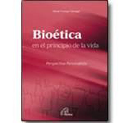 Foto de BIOETICA EN EL PRINCIPIO DE LA VIDA