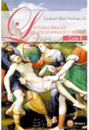 Foto de LECTURAS BIBLICAS DE LOS DOMINGOS Y FIESTAS (CICLO B)