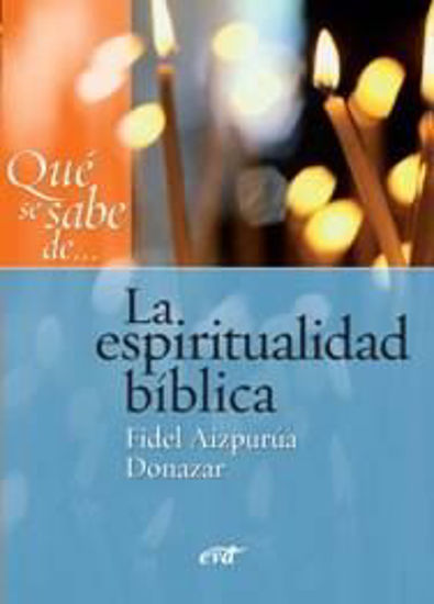 Foto de QUE SE SABE DE LA ESPIRITUALIDAD BIBLICA #2