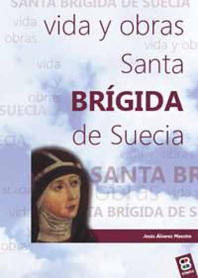 Foto de SANTA BRIGIDA DE SUECIA VIDA Y OBRAS #1