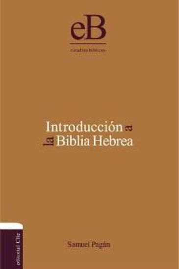 Foto de INTRODUCCION A LA BIBLIA HEBREA (CLIE)
