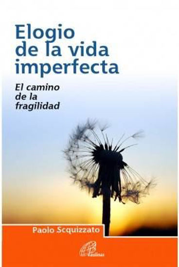 Foto de ELOGIO DE LA VIDA IMPERFECTA