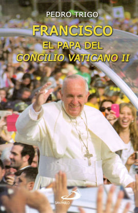 Foto de FRANCISCO EL PAPA DEL CONCILIO VATICANO II (SP ARGENTINA)