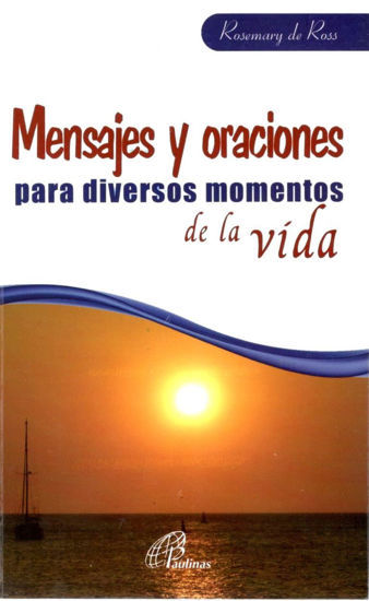 Foto de MENSAJES Y ORACIONES PARA DIVERSOS MOMENTOS DE LA VIDA