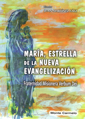 MARIA ESTRELLA DE LA NUEVA EVANGELIZACION