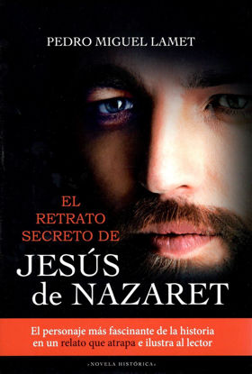 RETRATO SECRETO DE JESUS DE NAZARET #12 (MENSAJERO)