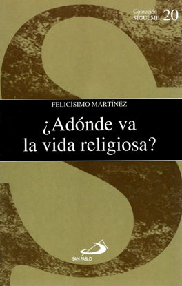 ADONDE VA LA VIDA RELIGIOSA #20