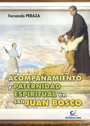 ACOMPAÑAMIENTO Y PATERNIDAD ESPIRITUAL EN SAN JUAN BOSCO #40