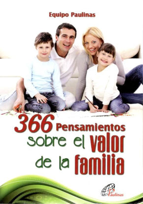 366 PENSAMIENTOS SOBRE EL VALOR DE LA FAMILIA