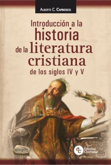 INTRODUCCION A LA HISTORIA DE LA LITERATURA CRISTIANA EN LOS TRES PRIMEROS SIGLOS