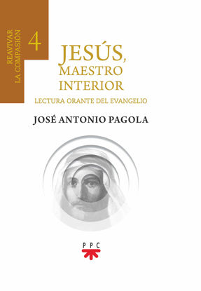 Picture of JESUS MAESTRO INTERIOR #4 REAVIVAR LA COMPASIÓN Lectura Orante del Evangelio
