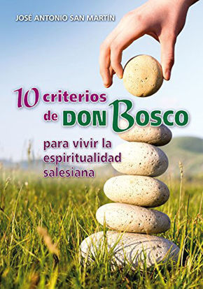 Picture of 10 CRITERIOS DE DON BOSCO PARA VIVIR LA ESPIRITUALIDAD SALESIANA