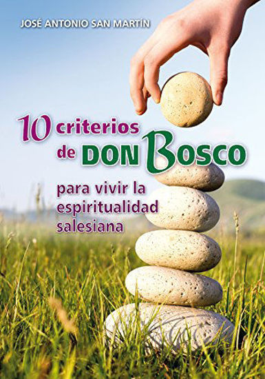 Foto de 10 CRITERIOS DE DON BOSCO PARA VIVIR LA ESPIRITUALIDAD SALESIANA