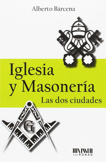 Picture of IGLESIA Y MASONERIA LAS DOS CIUDADES (SAN ROMAN)