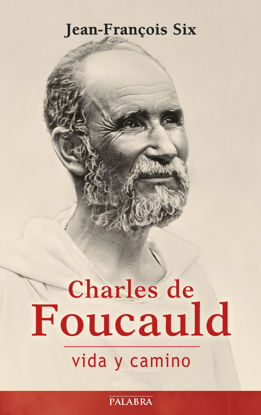 Picture of CHARLES DE FOUCAULD VIDA Y CAMINO (PALABRA)