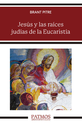 Foto de JESUS Y LAS RAICES JUDIAS DE LA EUCARISTIA #302 (RIALP)