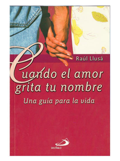 Foto de CUANDO EL AMOR GRITA TU NOMBRE (LLUSA, RAUL FRANCISCO)