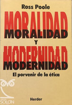 Foto de MORALIDAD Y MODERNIDAD EL PORVENIR DE LA (HERDER)