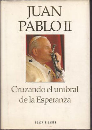 Foto de CRUZANDO EL UMBRAL DE LA ESPERANZA (PLAZA & JANES)
