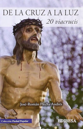 Foto de DE LA CRUZ A LA LUZ 20 VIACRUCIS (EDIBESA)
