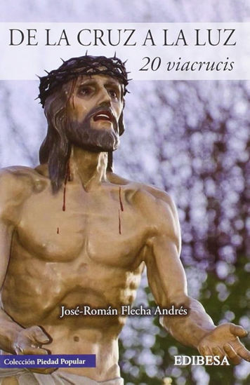 Foto de DE LA CRUZ A LA LUZ 20 VIACRUCIS (EDIBESA)