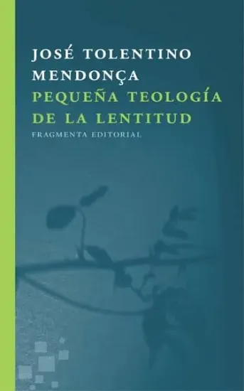 Foto de PEQUEÑA TEOLOGIA DE LA LENTITUD