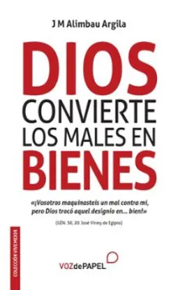 Foto de DIOS CONVIERTE LOS MALES EN BIENES (VOZ DE PAPEL)