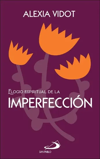 Foto de ELOGIO ESPIRITUAL DE LA IMPERFECCION