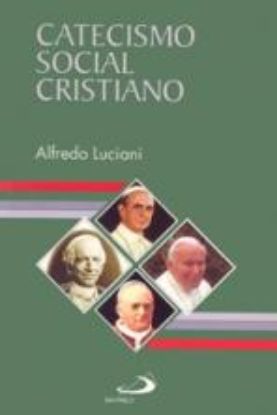 Foto de CATECISMO SOCIAL CRISTIANO