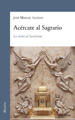 Foto de ACERCATE AL SAGRARIO #717
