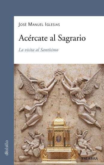 Foto de ACERCATE AL SAGRARIO #717